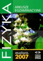 Arkusze egzaminacyjne fizyka 2007