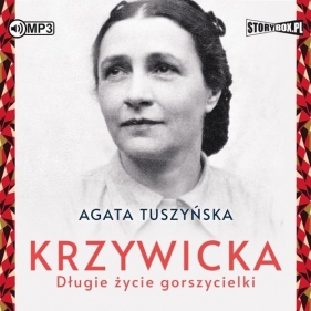 Krzywicka. Długie życie gorszycielki - Agata Tuszyńska