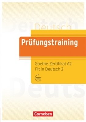 Prüfungstraining DaF: Goethe-Zertifikat A2: Fit in Deutsch 2