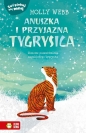 Zaopiekuj się mną. Anuszka i przyjazna tygrysica - Holly Webb
