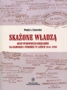 Skażone władzą Ruch wydawniczo-księgarski na Kujawach i Pomorzu w Ciszewska Wanda A.