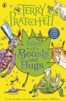 Tales of Beasts and Bugs Terry Pratchett