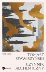 Czynnik alchemiczny Tomasz Stawiszyński
