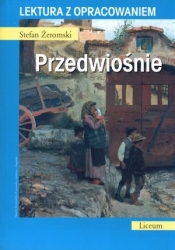 Przedwiośnie. Lektura z opracowaniem - Stefan Żeromski