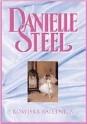Rosyjska baletnica - Danielle Steel
