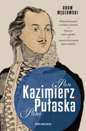Pan Kazimierz, Pani Pułaska - Węgłowski Adam