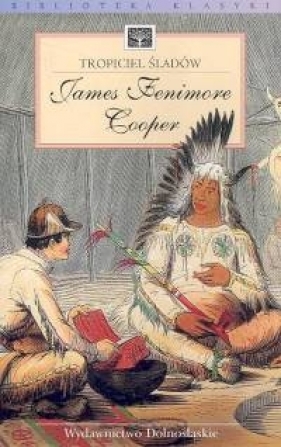 Tropiciel Śladów - James Fenimore Cooper