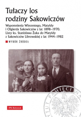 Tułaczy los rodziny Sakowiczów