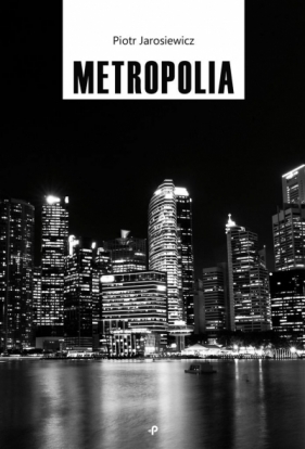 Metropolia - Jarosiewicz Piotr 