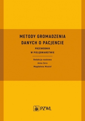 Metody gromadzenia danych o pacjencie - Anna Zera, Magdalena Musioł