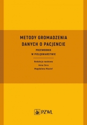 Metody gromadzenia danych o pacjencie - Anna Zera, Magdalena Musioł