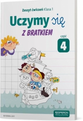 Uczymy się z Bratkiem. Klasa 1. Nauczanie początkowe. Zeszyt ćwiczeń. Część 4. Szkoła podstawowa. - praca zbiorowa