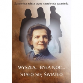 Wyszła była noc stało się światło Zakonnica zabita przez nastoletnie satanistki - Beniamina Mariani