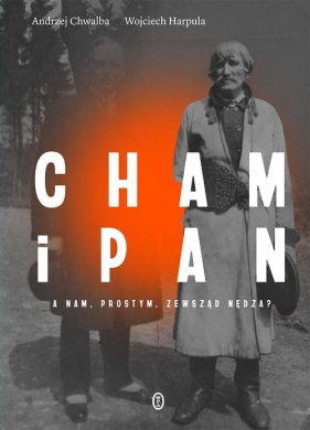 Cham i pan - Andrzej Chwalba, Wojciech Harpula