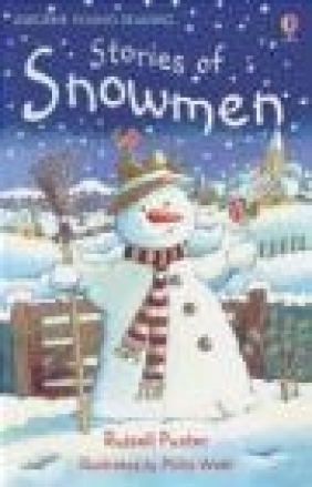 Stories of Snowmen Philip Webb, Russell Punter, R Punter