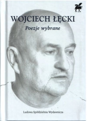 Poezje wybrane - Łęcki Wojciech