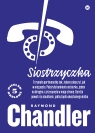 Siostrzyczka Raymond Chandler