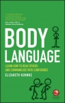 Body Language Learn How to Read Others and Communicate with Confidence Elizabeth Kuhnke