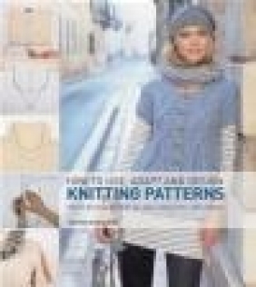 How to Use Adapt and Design Knitting Patterns