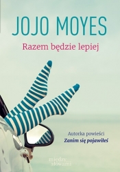 Razem będzie lepiej - Jojo  Moyes