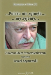 Polska nie zginęła... my żyjemy... - Szymowski Leszek