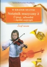 W krainie muzyki Notatnik muzyczny 2 O śpiewie, instrumentach i Kreiner-Bogdańska Agnieszka