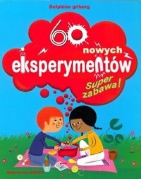 60 nowych eksperymentów - Grinberg Delphine