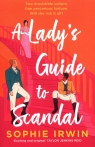 A Ladys Guide to Scandal Sophie Irwin