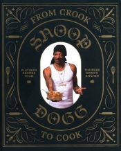 From Crook to Cook - Dogg Snoop, Ford Ryan