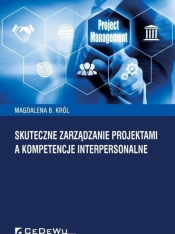 Skuteczne zarządzanie projektami a kompetencje interpersonalne