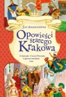 Opowieści starego Krakowa Adamczewski Jan