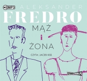 Mąż i żona (Audiobook) - Aleksander Fredro