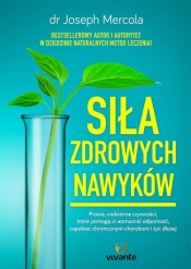 Siła zdrowych nawyków - Joseph Mercola