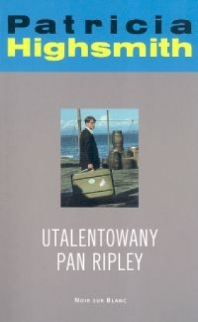 Utalentowany Pan Ripley - Highsmith Patricia