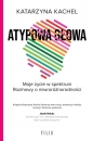 Atypowa głowa. Moje życie w spektrum - Katarzyna Kachel