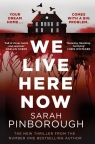 We Live Here Now wer. angielska Sarah Pinborough