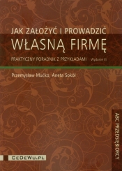 Jak założyć i prowadzić własną firmę