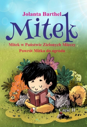 Mitek Mitek w Państwie Zielonych Mieczy Powrót Mitka do ogrodu Część II - Barthel Jolanta