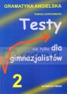 Testy nie tylko dla gimnazjalistów cz.2 Tomasz Szarfemberg