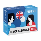 Angielski. Fiszki. Reakcje na sytuacje. Poziom B1/B2 - Opracowanie zbiorowe