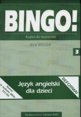 Bingo! 3 Książka dla nauczyciela - Anna Wieczorek