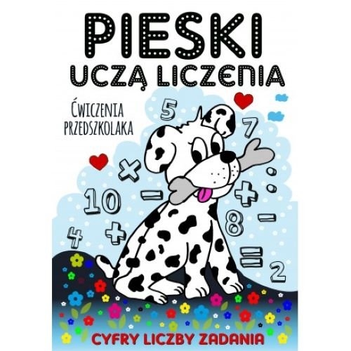 Pieski uczą liczenia. Ćwiczenia przedszkolaka