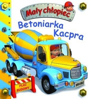 Mały chłopiec. Betoniarka Kacpra