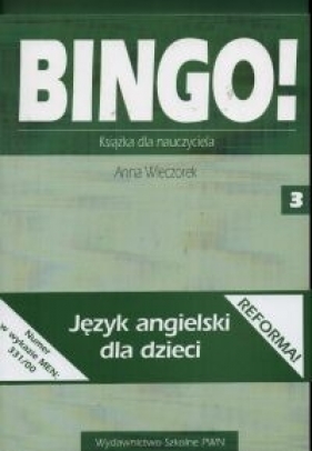 Bingo! 3 Książka dla nauczyciela - Wieczorek Anna