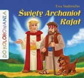 Święty Archanioł Rafał - kolorowanka - Ewa Stadtmüller