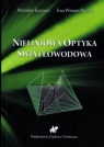 Nieliniowa optyka światłowodowa Karpierz Mirosław, Weinert-Rączka Ewa