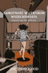 Samotnośc w centrum wszechświata Thorogood Zoe