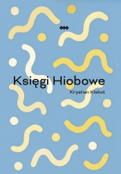 Księgi Hiobowe - Krystian Klekot