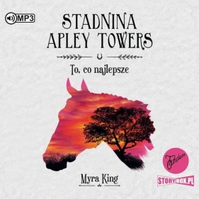 Stadnina Apley Towers T.5 To co najlepsze (Audiobook) - King Myra