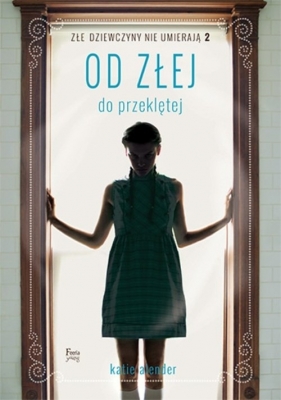 Od złej do przeklętej Tom 2 - Katie Alender
